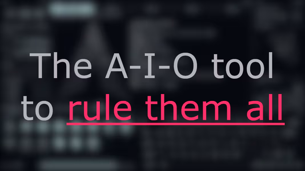 One A-I-O to rule them all